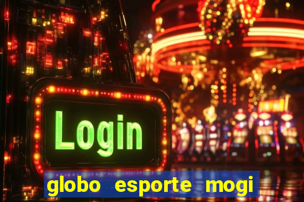 globo esporte mogi das cruzes