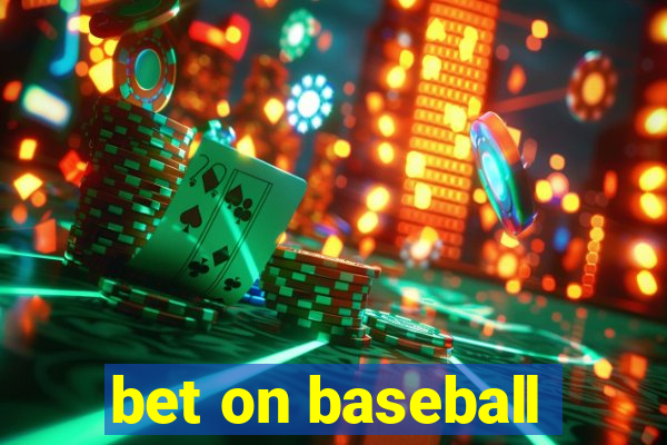 bet on baseball