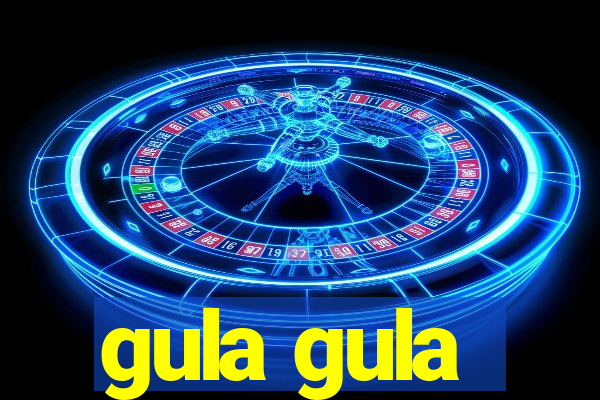 gula gula