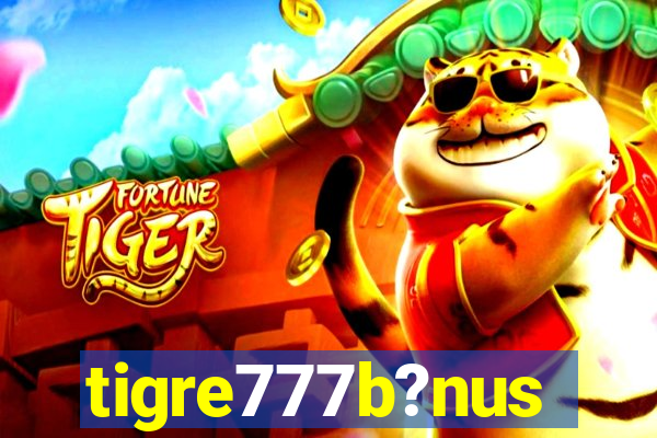 tigre777b?nus