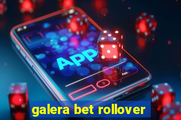 galera bet rollover