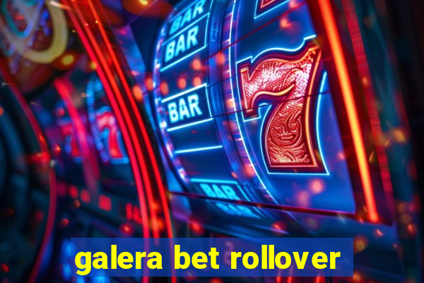 galera bet rollover