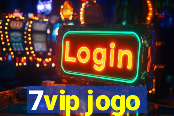 7vip jogo