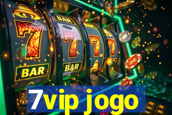 7vip jogo