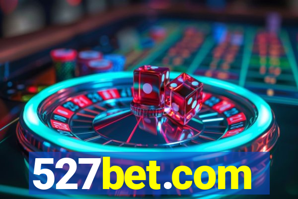 527bet.com