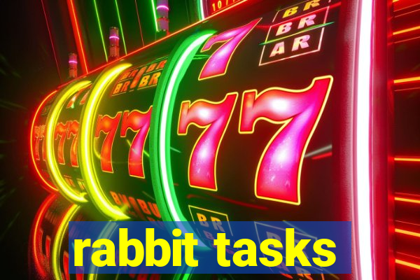 rabbit tasks