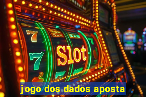 jogo dos dados aposta