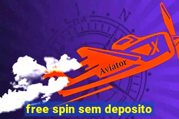 free spin sem deposito