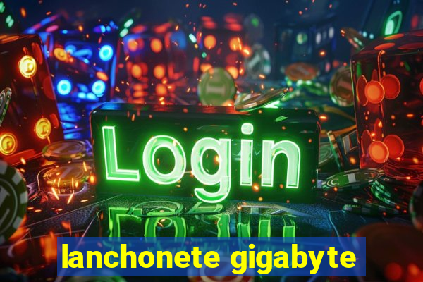 lanchonete gigabyte