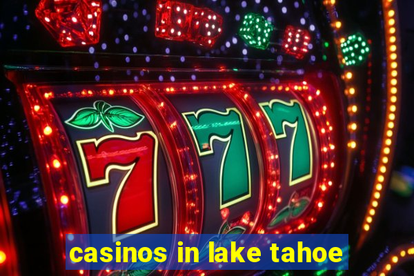 casinos in lake tahoe