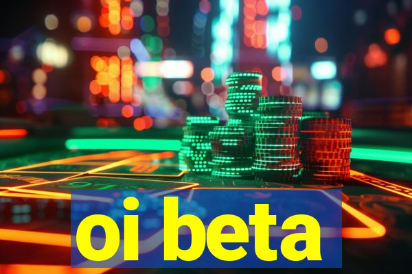 oi beta