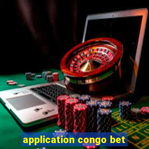 application congo bet