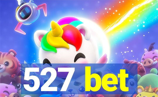 527 bet