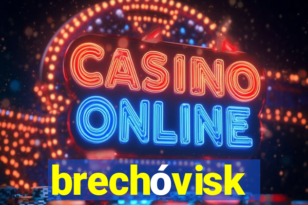 brechóvisk