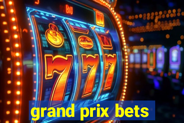 grand prix bets