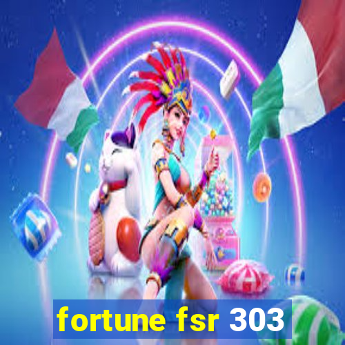 fortune fsr 303