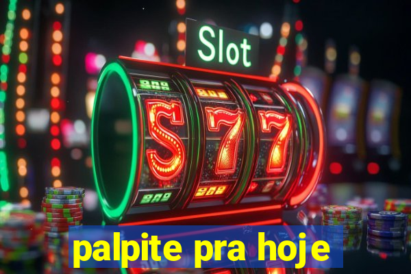 palpite pra hoje