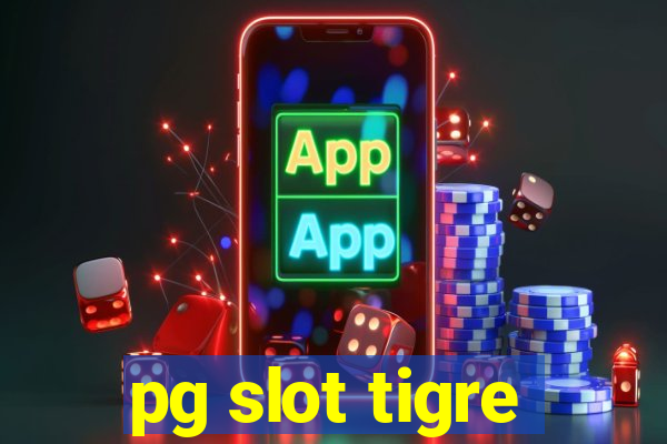 pg slot tigre