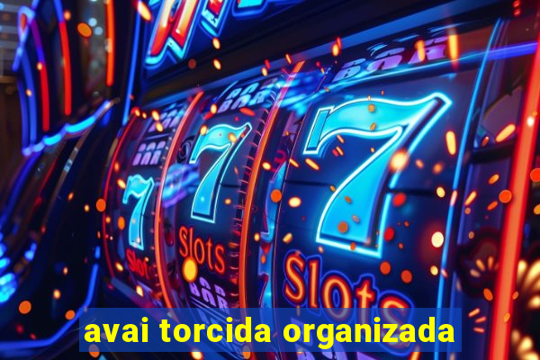 avai torcida organizada