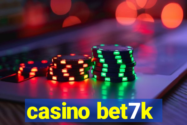 casino bet7k