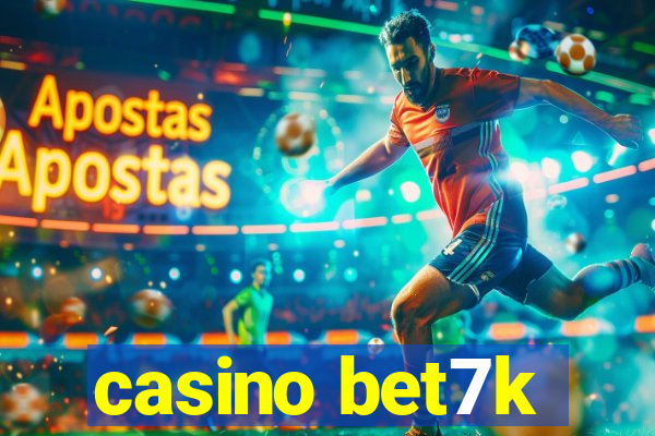 casino bet7k