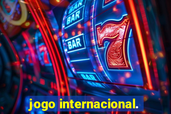 jogo internacional.