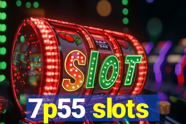 7p55 slots