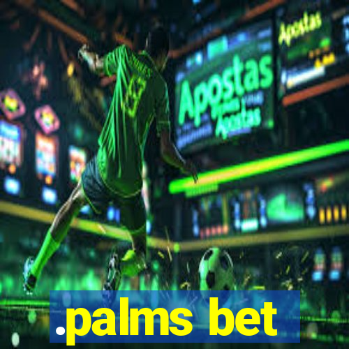 .palms bet