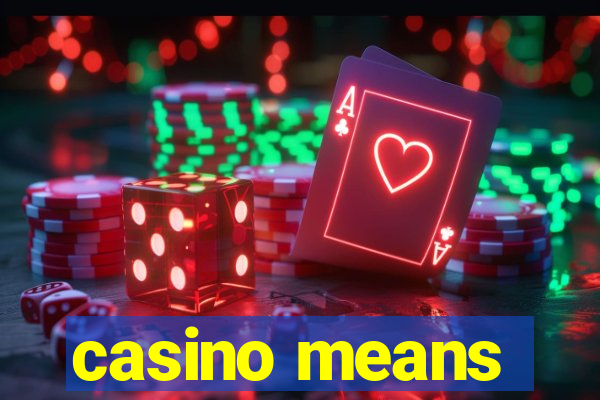 casino means