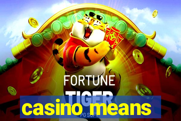 casino means