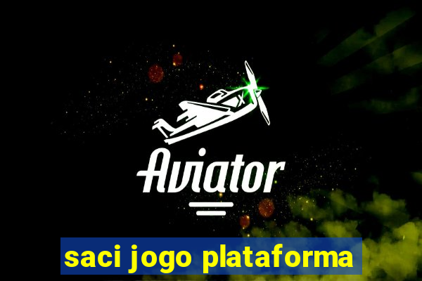 saci jogo plataforma