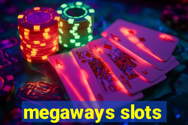 megaways slots