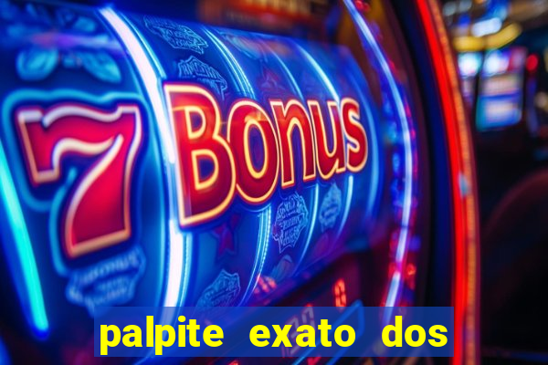 palpite exato dos jogos de amanh?