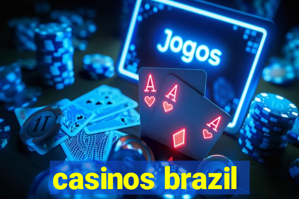 casinos brazil