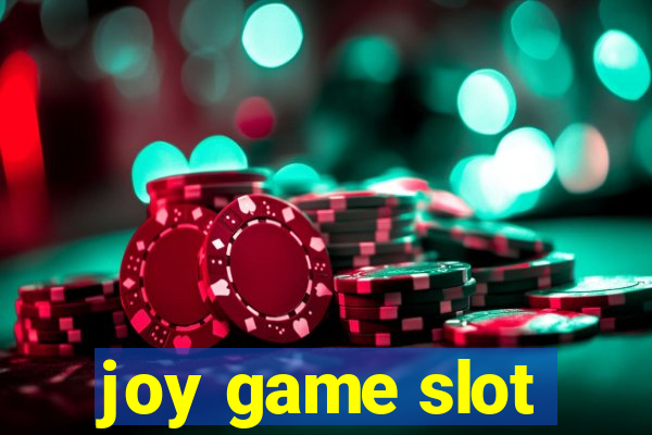 joy game slot