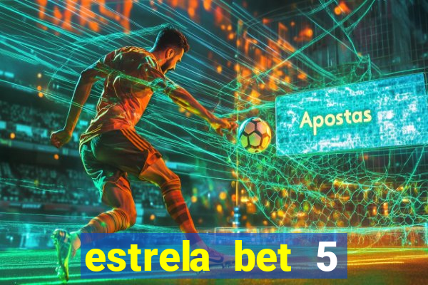 estrela bet 5 reais de bonus