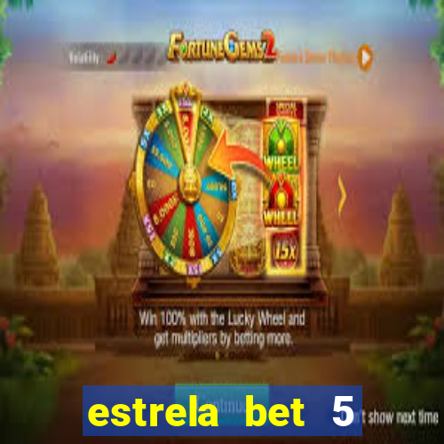 estrela bet 5 reais de bonus