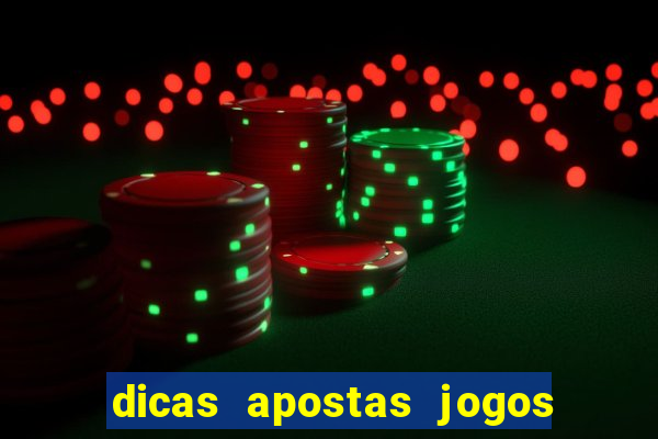 dicas apostas jogos de hoje