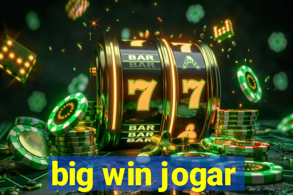 big win jogar