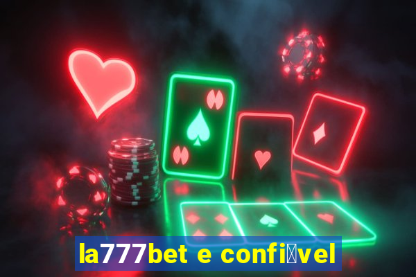 la777bet e confi谩vel