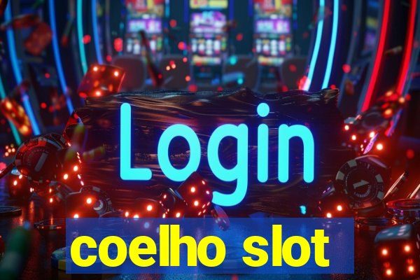 coelho slot