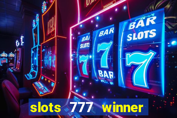 slots 777 winner como sacar