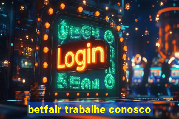 betfair trabalhe conosco