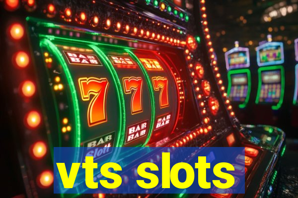 vts slots