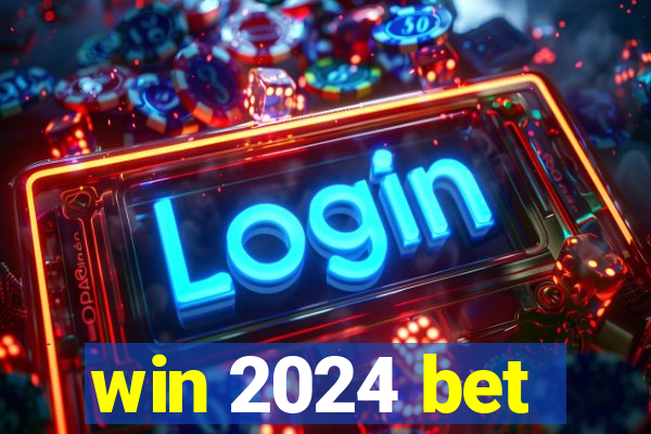 win 2024 bet