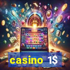 casino 1$