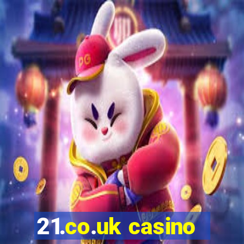 21.co.uk casino