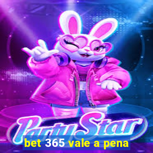 bet 365 vale a pena