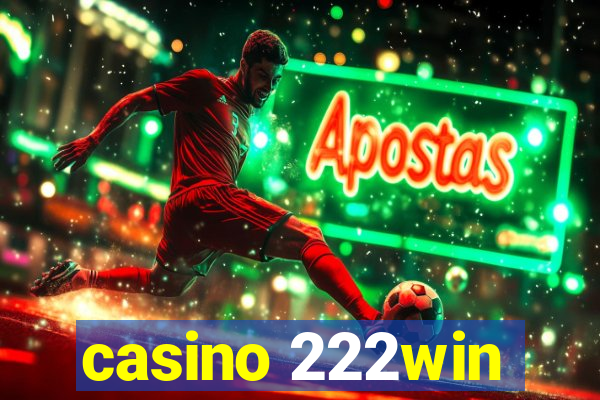 casino 222win