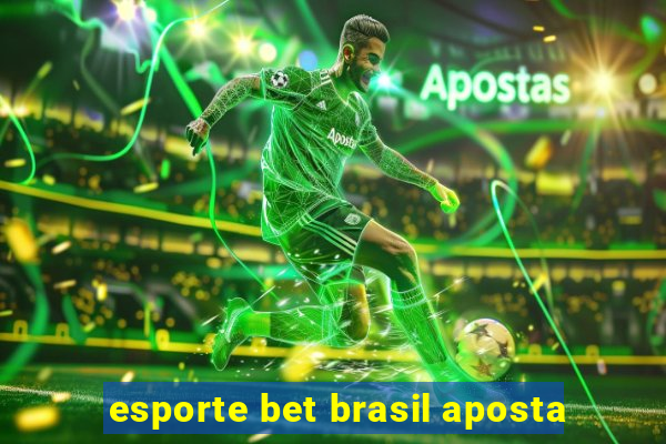 esporte bet brasil aposta